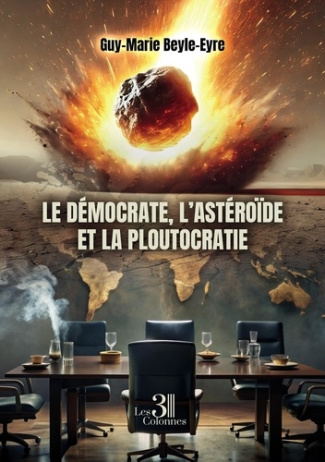 beyle-eyre-guy-marie-le-democrate-l-asteroide-et-la-ploutocratie_0