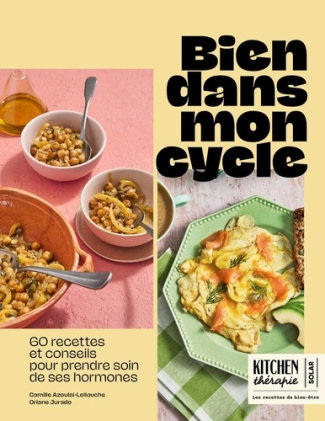 bien-dans-mon-cycle-kitchen-therapie-60-recettes-pour-retrouver-l-equilibre-a-chaque-phase-du-cy_0