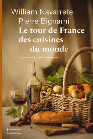 bignami-pierre-3b-navarrete-william-tour-de-france-et-cuisines-du-monde_0