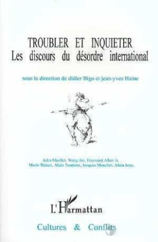bigo-didier-troubler-et-inquieter-discours-du-desordre-interna_0