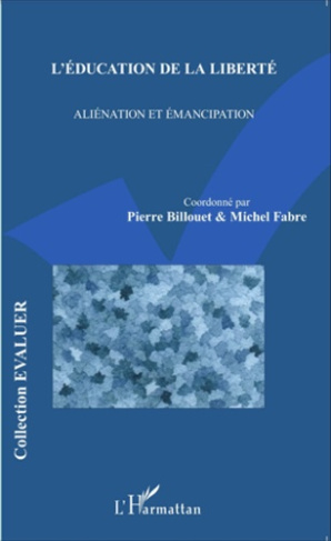 billouet-pierre-3b-fabre-michel-l-education-de-la-liberte-alienation-et-emancipation_0
