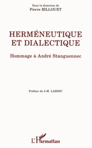 billouet-pierre-3b-lardic-jean-marie-hermeneutique-et-dialectique-hommage-a-andre-stanguennec_0