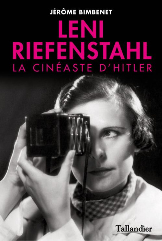 bimbenet-jerome-leni-riefenstahl-la-cineaste-d-hitler_0