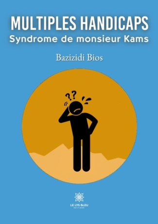 bios-bazizidi-multiples-handicaps-syndrome-de-monsieur-kams_0