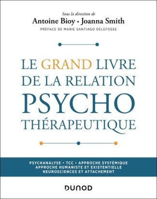 bioy-antoine-smith-joanna-le-grand-livre-de-la-relation-psychotherapeutique-psychanalyse-tcc-approche-systemique-approc_0
