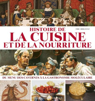 birlouez-eric-histoire-de-la-cuisine-et-de-la-nourriture-du-menu-des-cavernes-a-la-gastronomie-moleculaire_0