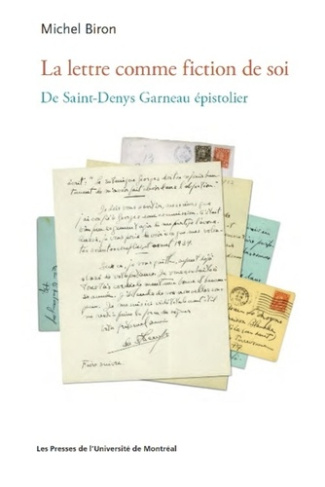 biron-michel-la-lettre-comme-fiction-de-soi-de-saint-denys-garneau-epistolier_0