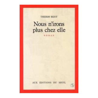 bizot-thierry-nous-n-irons-plus-chez-elle_0