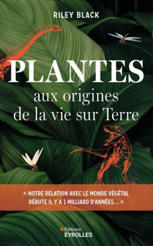 black-riley-plantes-aux-origines-de-la-vie-sur-terre_0