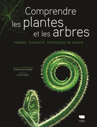 blackmore-stephen-3b-crane-peter-3b-garnaud-valerie-comprendre-les-plantes-et-les-arbres-formes-diversite-strategies-de-survie_0