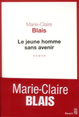 blais-marie-claire-le-jeune-homme-sans-avenir_0
