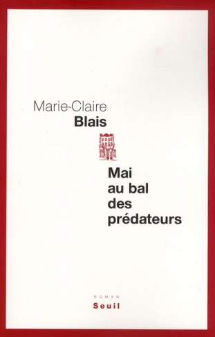 blais-marie-claire-mai-au-bal-des-predateurs_0