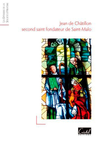 blaise-jean-luc-3b-magon-de-saint-elier-annick-3b-he-jean-de-chatillon-second-fondateur-de-saint-malo_0