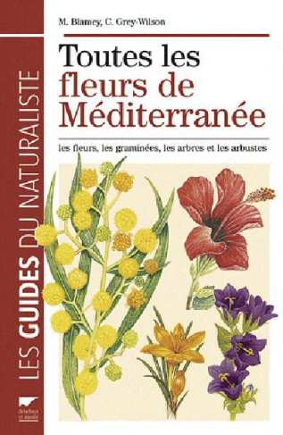 blamey-marjorie-3b-grey-wilson-christopher-toutes-les-fleurs-de-mediterranee-les-fleurs-les-graminees-les-arbres-et-les-arbustes_0