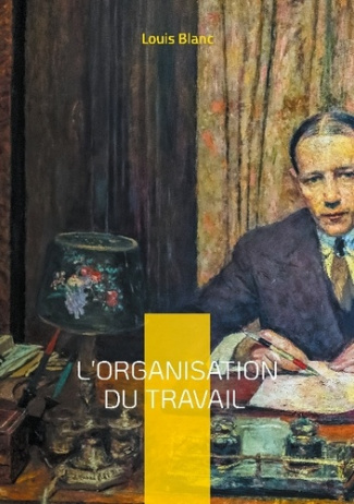 blanc-louis-organisation-du-travail-association-ouvriere-reforme-s_0