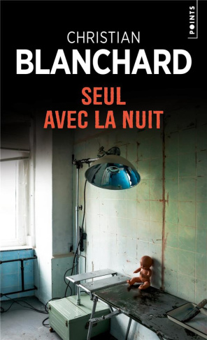 blanchard-christian-seul-avec-la-nuit_0