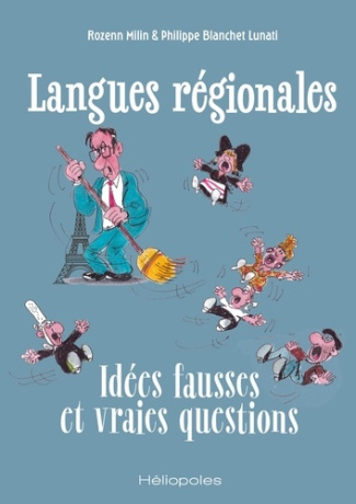 blanchet-lunati-philippe-3b-milin-rozenn-langues-regionales-idees-fausses-et-vraies-questions_0
