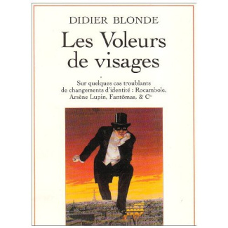 blonde-didier-les-voleurs-de-visages-sur-quelques-cas-troublants-de-changement-d-identite-rocambole-arsene-lupi_0