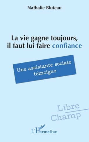 bluteau-nathalie-la-vie-gagne-toujours-il-faut-lui-faire-confiance-une-assistante-sociale-temoigne_0