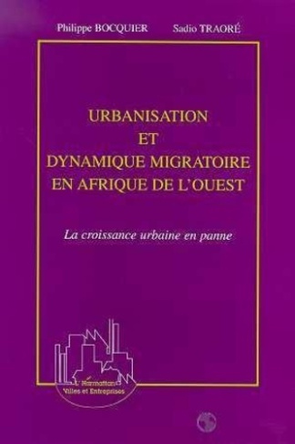 bocquier-philippe-3b-traore-sadio-urbanisation-et-dynamique-migratoire-en-afrique-de-l-ouest-la-croissance-urbaine-en-panne_0