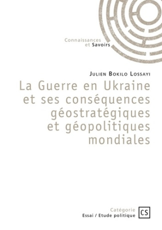 bokilo-julien-la-guerre-en-ukraine-et-ses-consequences-geostrategiques-et-geopolitiques-mondiales-positions-afric_0