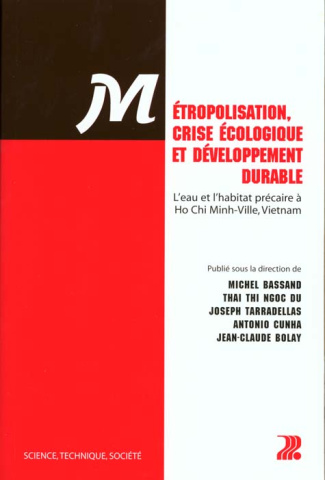 bolay-jean-claude-3b-cunha-antonio-3b-ngoc-du-thai-t-metropolisation-crise-ecologique-et-developpement-durable-l-eau-et-l-habitat-precaire-a-ho-chi-min_0