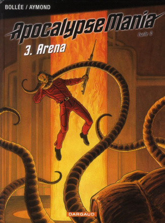 bollee-laurent-frederic-3b-aymond-philippe-apocalypse-mania-cycle-2-tome-3-arena_0