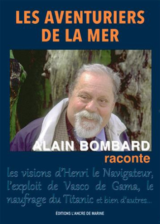 bombard-alain-aventuriers-de-la-mer_0