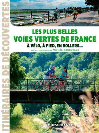 bonduelle-michel-3b-levasseur-claire-les-plus-belles-voies-vertes-de-france-a-velo-a-pied-en-rollers_0