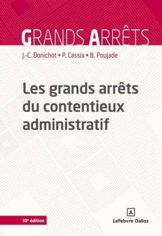 bonichot-cassia-les-grands-arrets-du-contentieux-administratif-10e-ed_0