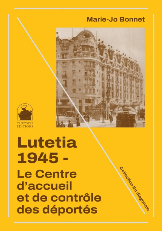 bonnet-boulligny-lutetia-1945-le-centre-d-accueil-et-de-controle-des-deportes_0