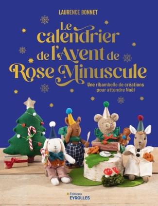bonnet-laurence-le-calendrier-de-l-avent-de-rose-minuscule-24-creations-pour-attendre-noel_0