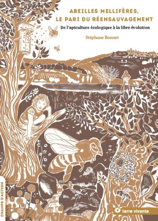 bonnet-stephane-abeilles-melliferes-le-pari-du-reensauvagement-de-l-apiculture-ecologique-a-la-libre-evolution_0