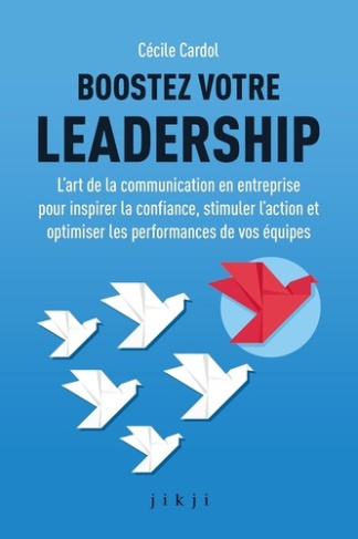 boostez-votre-leadership-l-art-de-la-communication-en-entreprise-pour-inspirer-la-confiance-stimul_0