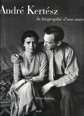 borhan-pierre-3b-kertesz-andre-andre-kertesz-la-biographie-d-une-oeuvre_0
