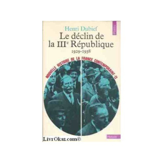 borne-dubief-nouvelle-histoire-de-la-france-contemporaine-tome-13-le-declin-de-la-troisieme-republique_0