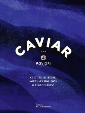 bortoli-benedicte-3b-simon-francois-3b-czerw-guillau-caviar-par-kaviari-culture-histoire-nouveaux-horizons-degustation_0