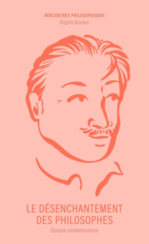 boudon-brigitte-le-desenchantement-des-philosophes-epoque-contemporaine_0