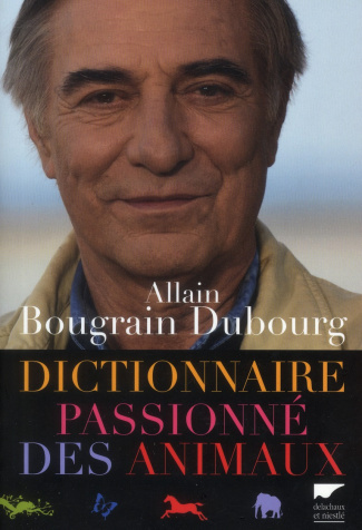 bougrain-dubourg-allain-dictionnaire-passionne-des-animaux_0