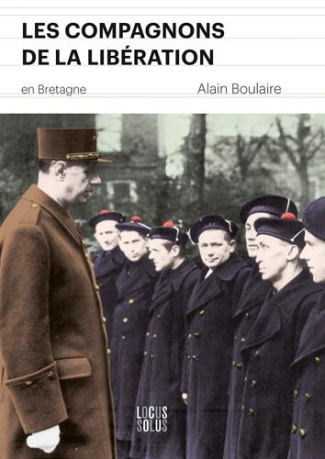 boulaire-alain-les-compagnons-de-la-liberation-en-bretagne_0