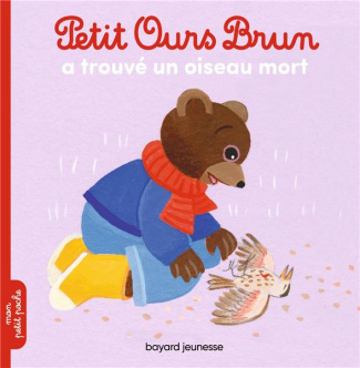bour-laura-3b-bour-daniele-3b-aubinais-marie-petit-ours-brun-petit-ours-brun-a-trouve-un-oiseau-mort_0