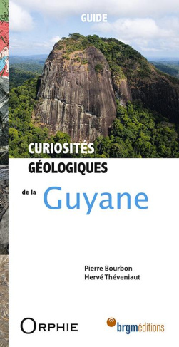 bourbon-pierre-3b-theveniaut-herve-curiosites-geologiques-de-la-guyane_0