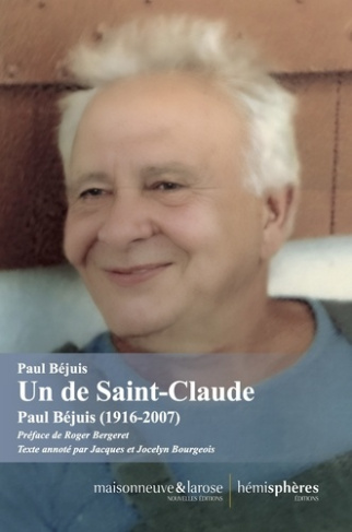 bourgeois-jacques-un-de-saint-claude-memoires-d-un-juste-paul-bejuis-1916-2007_0