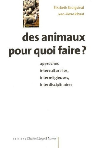 bourguinat-elisabeth-des-animaux-pour-quoi-faire-approches-interculturelles-interreligieuses-interdisciplinaires_0