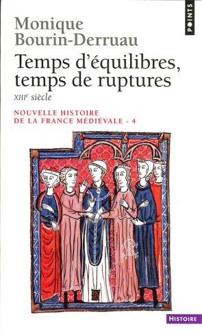 bourin-derruau-monique-nouvelle-histoire-de-la-france-medievale-tome-4-temps-d-equilibre-temps-de-rupture-xiiie-siecle_0