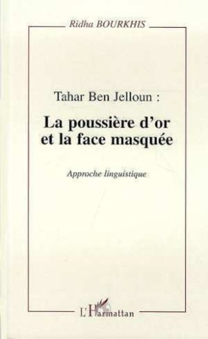 bourkhis-ridha-tahar-ben-jelloun-la-poussiere-d-or-et-la-face-masquee-approche-linguistique_0