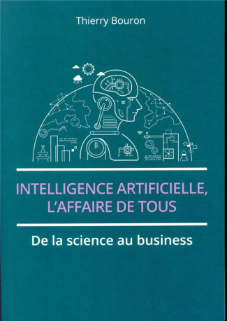 bouron-thierry-intelligence-artificielle-l-affaire-de-tous-de-la-science-au-business_0