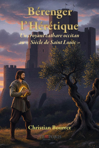 bourret-christian-beranger-l-heretique-un-croyant-cathare-occitan-dans-les-tourmentes-de-l-inquisition-et-de-l-exil-a_0