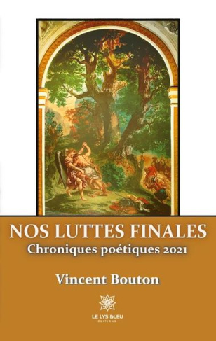 bouton-vincent-nos-luttes-finales-chroniques-poetiques-2021_0