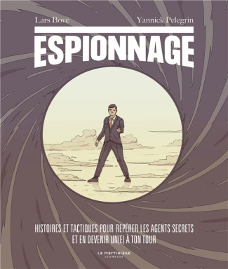bove-lars-3b-pelegrin-yannick-3b-michel-noelle-espionnage-histoires-et-tactiques-pour-reperer-les-agents-secrets-et-en-devenir-un-e-a-ton-tour_0